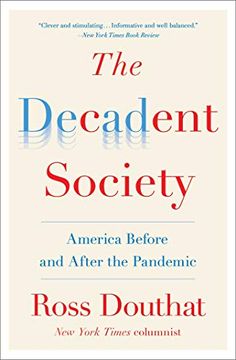 portada The Decadent Society: America Before and After the Pandemic 