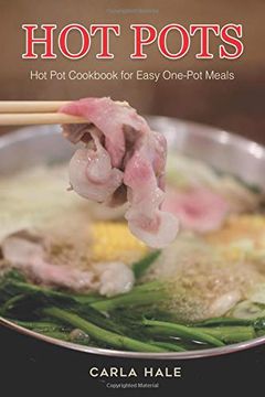 portada Hot Pots: Hot pot Cookbook for Easy One-Pot Meals (in English)