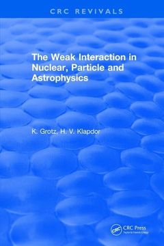 portada The Weak Interaction in Nuclear, Particle and Astrophysics (in English)