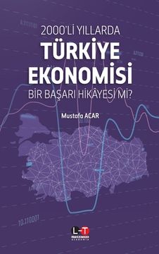 portada 2000'lİ Yillarda Türkİye Ekonomİsİ: Bİr BaŞari Hİkâyesİ Mİ? (en Turco)