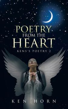 portada Poetry from the Heart: Kens's Poetry 2 (en Inglés)