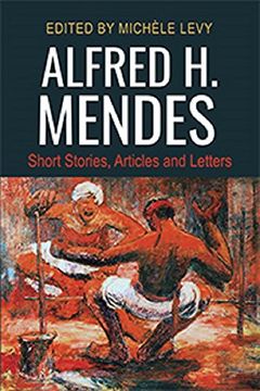 portada Alfred h Mendes Short Stories, Articles and Letters 