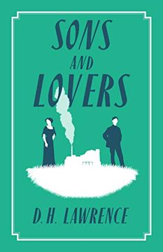 portada Sons and Lovers: D. H. Lawrence (Alma Classics Evergreens) (en Inglés)