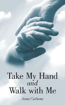 portada Take My Hand and Walk with Me (en Inglés)