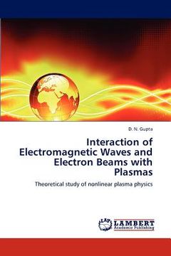 portada interaction of electromagnetic waves and electron beams with plasmas (en Inglés)