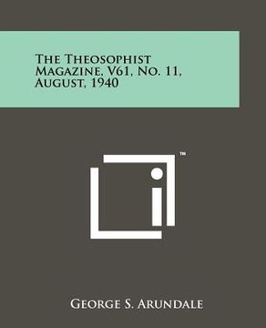 portada the theosophist magazine, v61, no. 11, august, 1940 (en Inglés)