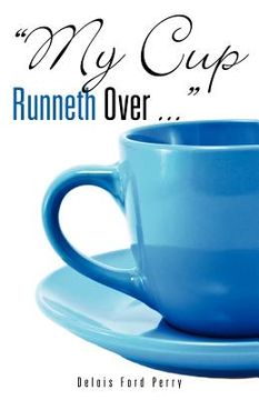 portada "my cup runneth over ..." (in English)