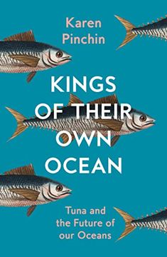 portada Kings of Their own Ocean: Tuna and the Future of our Oceans