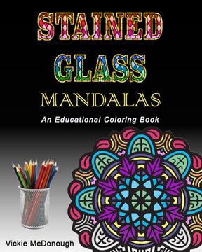 portada Stained Glass Mandalas: An Educational Coloring Book (en Inglés)