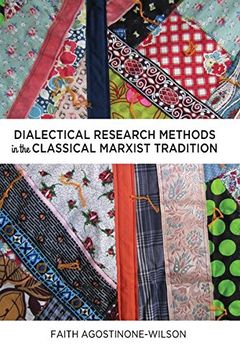 portada Dialectical Research Methods in the Classical Marxist Tradition (Critical Qualitative Research)