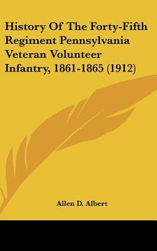 portada history of the forty-fifth regiment pennsylvania veteran volunteer infantry, 1861-1865 (1912) (en Inglés)