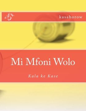 portada Mi Mfoni Wolo: Kala ke Kase (Akan Edition)