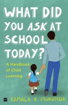 portada What Did You Ask At School Today: A Handbook Of Child Learning Book 2 (in English)
