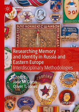 portada Researching Memory and Identity in Russia and Eastern Europe: Interdisciplinary Methodologies (en Inglés)