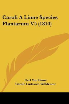 portada caroli a linne species plantarum v5 (1810) (in English)