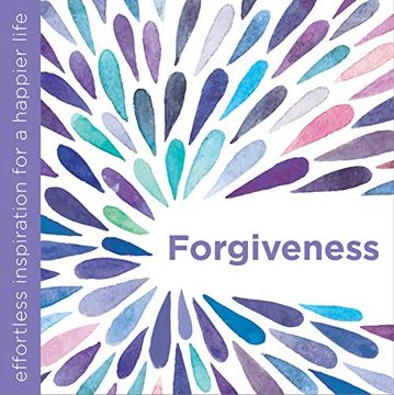 portada Forgiveness: Effortless Inspiration for a Happier Life (en Inglés)