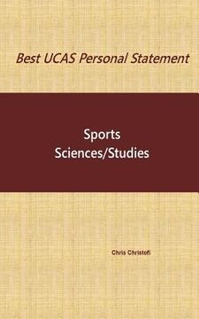portada Best UCAS Personal Statement: SPORTS SCIENCES/STUDIES: Sports Sciences/Studies (en Inglés)
