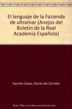 portada El lenguaje de la fazienda de ultramar (Anejos del Boletín de la Real Academia Española)