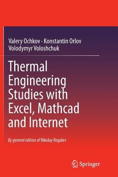 portada Thermal Engineering Studies with Excel, MathCAD and Internet (in English)