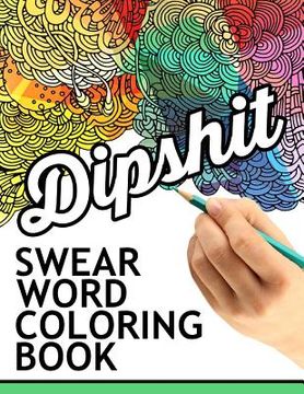 portada Swear words coloring book: Hilarious Sweary Coloring book For Fun and Stress Relief
