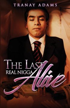 portada The Last Real Nigga Alive (en Inglés)
