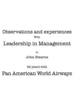 portada observations and experiences with leadership in management: 42 years with pan american world airways (en Inglés)