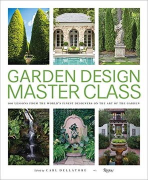 portada Garden Design Master Class: 100 Lessons From the World's Finest Designers on the art of the Garden (en Inglés)