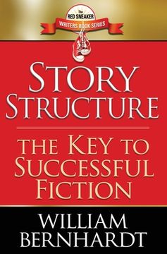 portada Story Structure: The Key to Successful Fiction (in English)