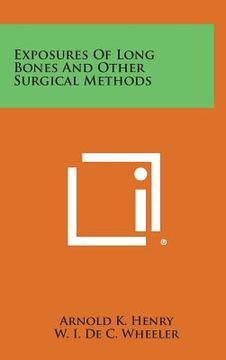 portada Exposures of Long Bones and Other Surgical Methods