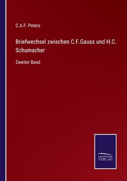 portada Briefwechsel zwischen C.F.Gauss und H.C. Schumacher: Zweiter Band (en Alemán)