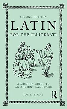 portada Latin for the Illiterati, Second Edition: A Modern Guide to an Ancient Language (en Inglés)