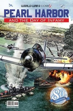 Pearl Harbor and the Day of Infamy: 80th Anniversary Edition (en Inglés)