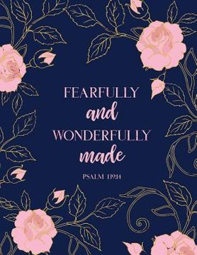 portada Fearfully and Wonderfully Made Psalm 139: 14 (en Inglés)