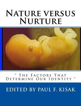 portada Nature versus Nurture: " The Factors That Determine Our Identity " (en Inglés)