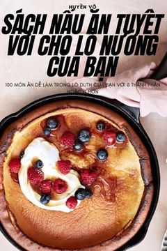 portada Sách NẤu Ăn TuyỆt VỜi Cho LÒ NƯỚng CỦa BẠn (en Vietnamita)