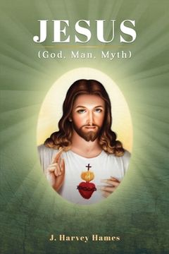 portada Jesus: (God, Man, Myth) (en Inglés)