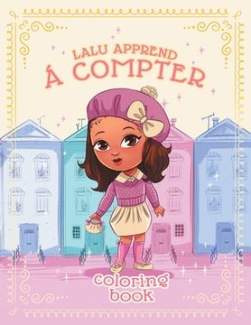 portada Lalu Apprend A Compter: Lalu Learns to Count in French - Volume 1 (in French)