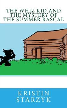 portada The Whiz Kid and the Mystery of the Summer Rascal