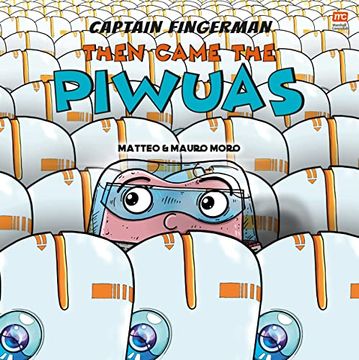 portada Then Came the Piwuas: Volume 3