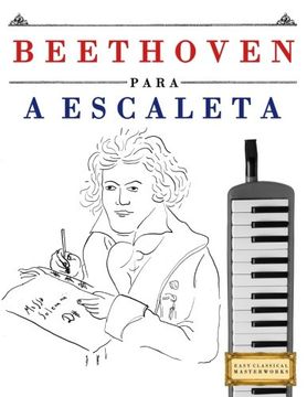 portada Beethoven Para a Escaleta: 10 Peças Fáciles Para a Escaleta Livro Para Principiantes (en Portugués)