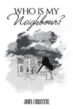 portada Who Is My Neighbour? (en Inglés)