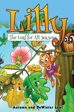 portada Lilly The Leaf For All Seasons: Full Colour Edition (en Inglés)