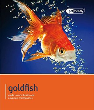 portada Goldfish - pet Friendly: Understanding and Caring for Your pet (in English)