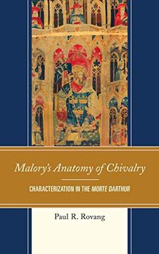 portada Malory's Anatomy of Chivalry: Characterization in the Morte Darthur 