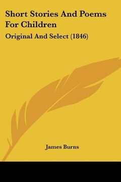 portada short stories and poems for children: original and select (1846) (en Inglés)