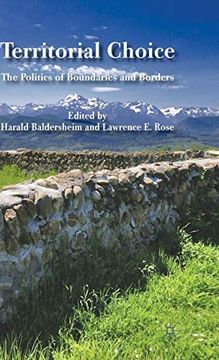 portada Territorial Choice: The Politics of Boundaries and Borders (en Inglés)