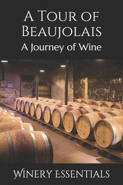 portada A Tour of Beaujolais: A Journey of Wine (en Inglés)