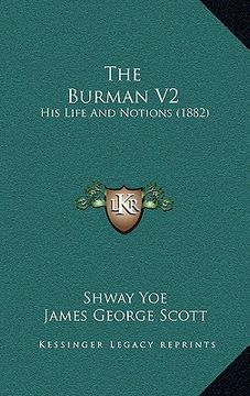 portada the burman v2: his life and notions (1882) (en Inglés)