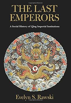 portada The Last Emperors: A Social History of Qing Imperial Institutions (en Inglés)