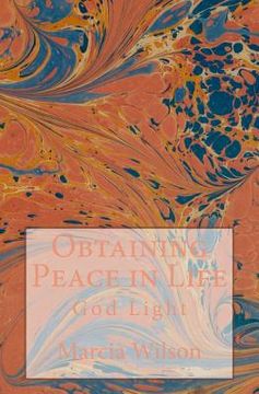 portada Obtaining Peace in Life: God Light (en Inglés)